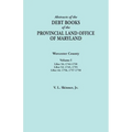 Abstracts of the Debt Books of the Provincial Land Office of Maryland. Worcester County, Volume I. Liber 54: 1744-1759; Liber 52: 1745, 1755; Liber 44