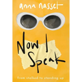 Now I Speak: From Stalked to Standing Up - Hardcover