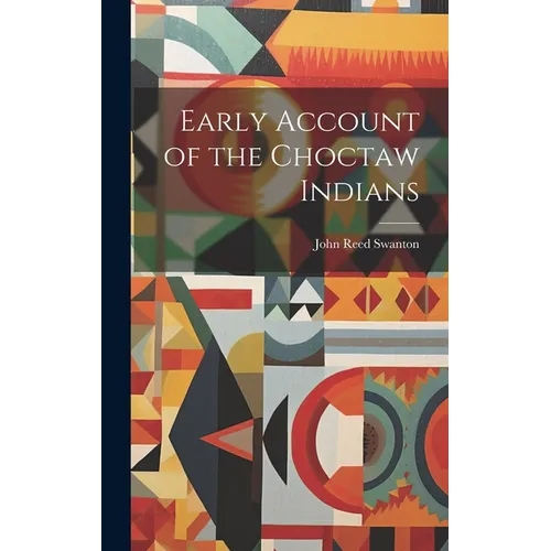 Early Account of the Choctaw Indians