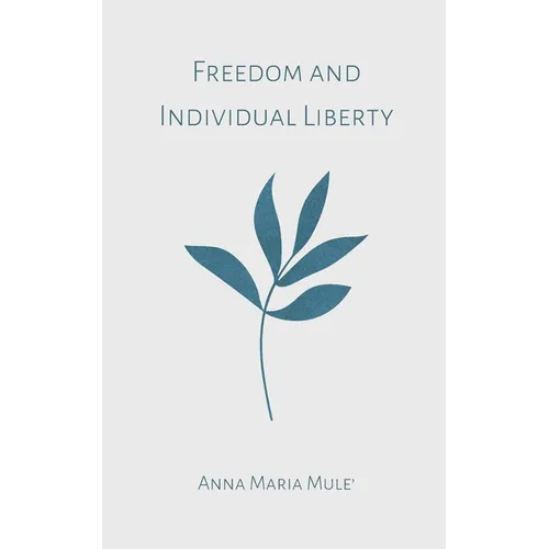 Freedom and Individual Liberty - Paperback