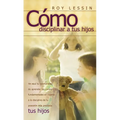 La C��mo Disciplinar a Tus Hijos - Paperback