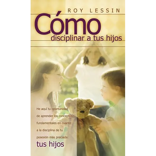 La C��mo Disciplinar a Tus Hijos - Paperback