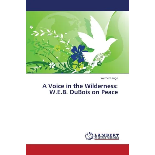 A Voice in the Wilderness: W.E.B. DuBois on Peace - Paperback