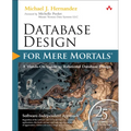 Database Design for Mere Mortals: 25th Anniversary Edition - Paperback
