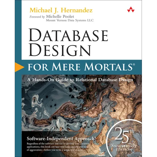 Database Design for Mere Mortals: 25th Anniversary Edition - Paperback