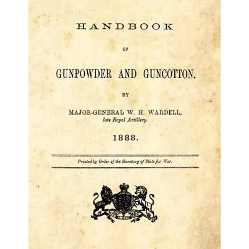 Handbook of Gunpowder and Guncotton