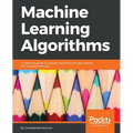 Machine Learning Algorithms: A reference guide to popular algorithms for data science and machine learning - Paperback