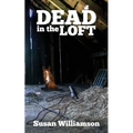 Dead in the Loft - Paperback