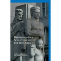Depression-Era Sculpture of the Bay Area
