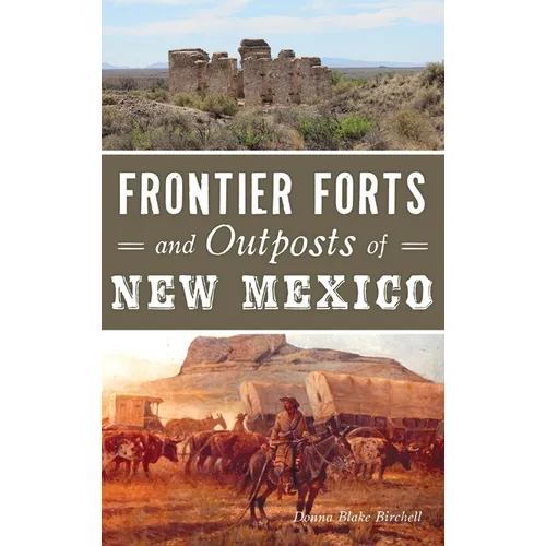 Frontier Forts and Outposts of New Mexico - Hardcover