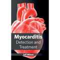 Myocarditis: Detection and Treatment - Hardcover