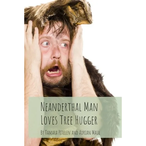 Neanderthal Man Loves Tree Hugger - Paperback