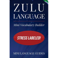 Zulu Language Mini Vocabulary Builder: Stress Labeled! - Paperback