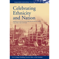 Celebrating Ethnicity and Nation: American Festive Culture from the Revolution to the Early 20th Century