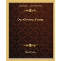 Our Glorious Future - Paperback
