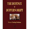 The Defence Of Duffer's Drift - A Lesson in the Fundamentals of Small Unit Tactics