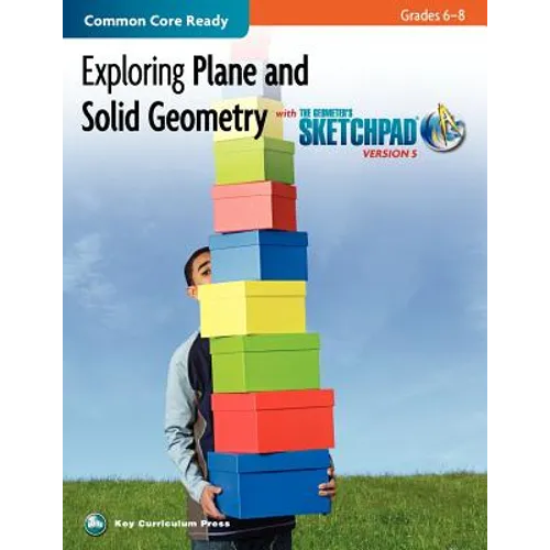 Exploring Plane and Solid Geometry in Grades 6-8 with the Geometer's Sketchpad - Paperback