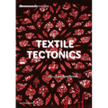 Textile Tectonics: Research & Design - Hardcover