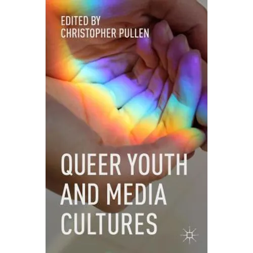 Queer Youth and Media Cultures - Hardcover