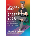 The Teacher's Guide to Accessible Yoga - Paperback
