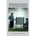 Interactive Method of Teaching Science: Lesson plans for Primary School - Paperback