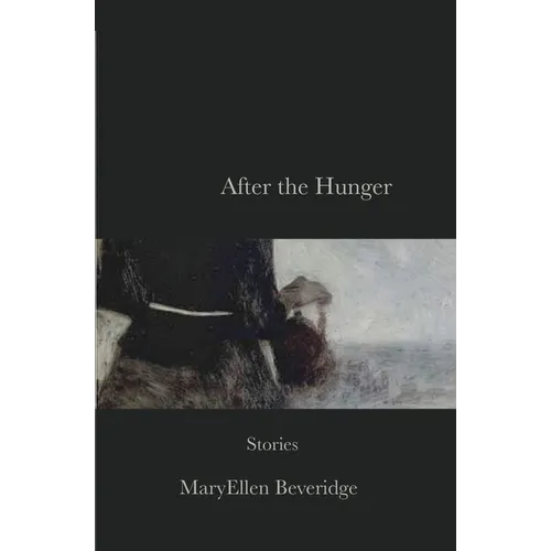 After the Hunger: Stories - Paperback