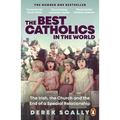 The Best Catholics in the World: The Irish, the Church and the End of a Special Relationship - Paperback
