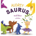 Audrey-Saurus - Hardcover
