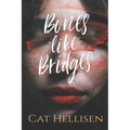 Bones Like Bridges - Paperback