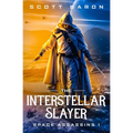 The Interstellar Slayer: Space Assassins 1 - Paperback