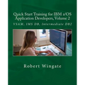 Quick Start Training for IBM z/OS Application Developers, Volume 2 - Paperback