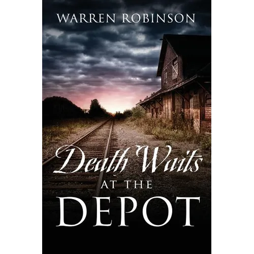 Death Waits At The Depot