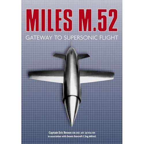 Miles M.52: Gateway to Supersonic Flight - Paperback