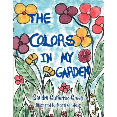 The Colors in My Garden - Paperback