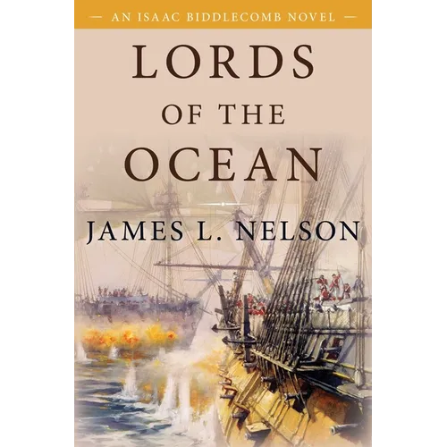 Lords of the Ocean: An Isaac Biddlecomb Novel