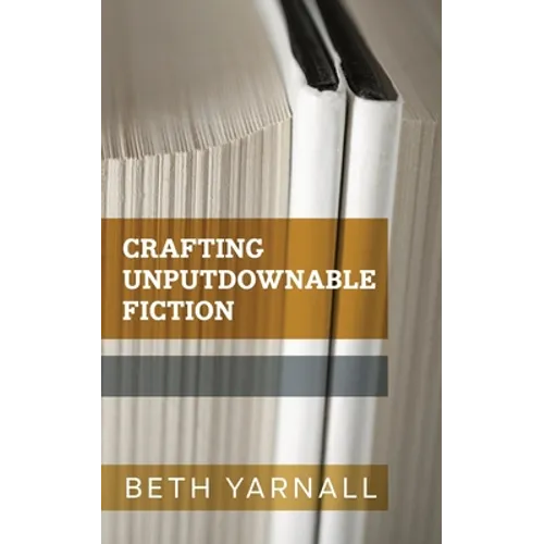 Crafting Unputdownable Fiction - Paperback