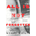 All Is Not Forgotten - Hardcover