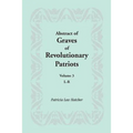 Abstract of Graves of Revolutionary Patriots: Volume 3, L-R
