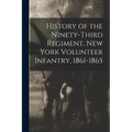 History of the Ninety-Third Regiment, New York Volunteer Infantry, 1861-1865