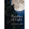 Parables of Light - Hardcover