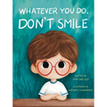 Whatever You Do, Don't Smile - Hardcover