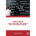 Write Now!: How to Influence and Connect with Your Business Writing - Paperback