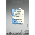 No One Prayed Over Their Graves - Paperback