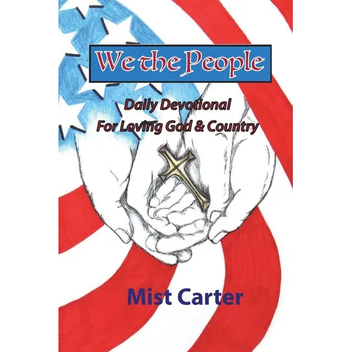 We the People: Daily Devotional for Loving God & Country - Paperback