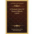 A Woman's Story Of Pioneer Illinois (1919)