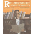 Richard Wright Y El Carné de Biblioteca - Paperback