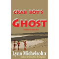 Crab Boy's Ghost: Gullah Folktales from Murrells Inlet's Brookgreen Gardens in the South Carolina Lowcountry