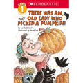 There Was an Old Lady Who Picked a Pumpkin! (Scholastic Reader, Level 1) - Paperback