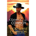 Claimed by the Cowboy - Paperback