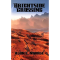 Brightside Crossing: A Positronic Book - Hardcover